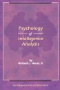 The Psychology of Intelligence Analysis