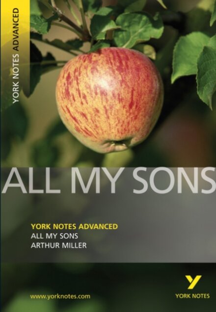 All My Sons (York Notes Advanced) English Literature Study Guide - for 2026, 2027 exams