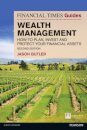 Financial Times Guide to Wealth Management, The