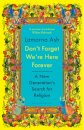 Don't Forget We're Here Forever