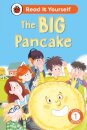 The Big Pancake: Read It Yourself - Level 1 Early Reader