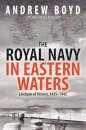 The Royal Navy in Eastern Waters