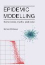 Epidemic modelling - Some notes, maths, and code