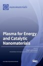 Plasma for Energy and Catalytic Nanomaterials
