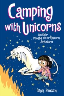 Phoebe And Her Unicorn/Camping With Unicorns Vol.