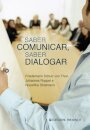 Saber Comunicar, Saber Dialogar