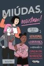 Miúdas, Resistam!