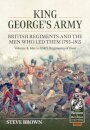 King George's Army - British Regiments and the Men Who Led Them 1793-1815 Volume 4