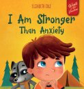 I Am Stronger Than Anxiety