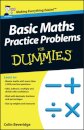 Basic Maths Practice Problems For Dummies, UK Edition