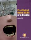 Pre-Clinical Dental Skills at a Glance