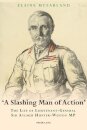 «A Slashing Man of Action»