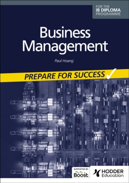 Business management for the IB Diploma: Prepare for Success
