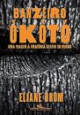 Banzeiro Òkòtó: Uma Viagem À Amazônia Centro Do Mundo