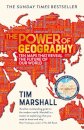 The Power of Geography : Ten Maps That Reveal the Future of Our World
