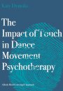 The Impact of Touch in Dance Movement Psychotherapy