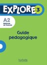 Explore 3 Guide pédagogique
