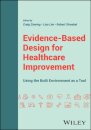 Evidence-Based Design for Healthcare Improvement