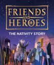 Friends and Heroes: The Nativity Story