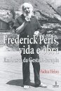 Frederick Perls, Vida E Obra Em Busca Da Gestalt-Terapia