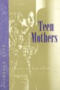 Teen Mothers--Citizens or Dependents?
