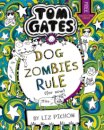 Tom Gates: DogZombies Rule (For now...)