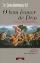 O Bom Humor De Deus