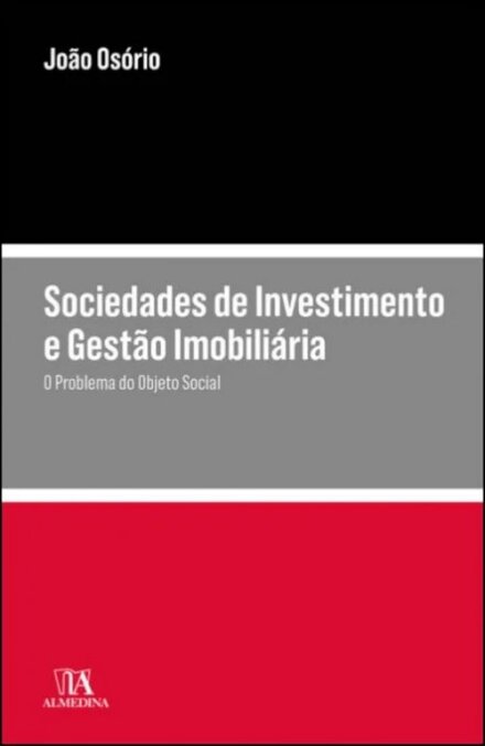 Sociedades De Investimento E Gestão Imobiliária  - O Problema do Objeto Social