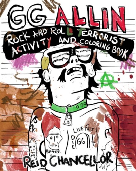 GG Allin: Rock and Roll Terrorist Activity and Coloring Book