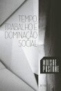 Tempo, trabalho e dominação social reinterp teoria crít Marx