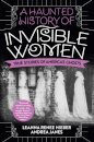 A Haunted History of Invisible Women