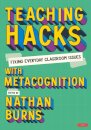 Teaching Hacks: Fixing Everyday Classroom Issues with Metacognition
