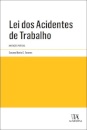 Lei Dos Acidentes De Trabalho – Anotações Práticas