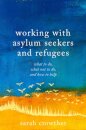 Working with Asylum Seekers and Refugees