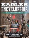 The Eagles Encyclopedia: Champions Edition