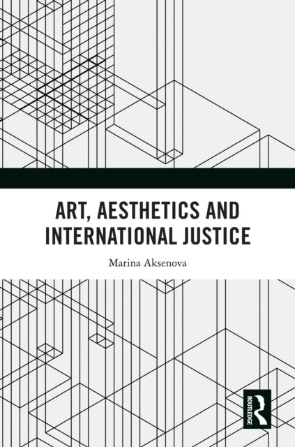 Art, Aesthetics and International Justice