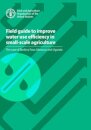 Field guide to improve water use efficiency in small-scale agriculture