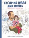 Escaping Wars and Waves