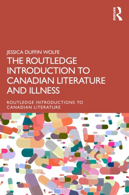 The Routledge Introduction to Canadian Literature and Illness