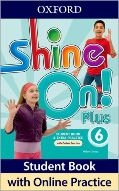Shine On! Plus Level 6 Student Book with Online Practice