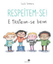 Respeitem-Se! E Tratem-Se Bem
