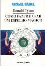 Como Fazer Usar Um Espelho Magico