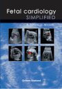 Fetal Cardiology Simplified