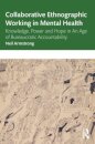 Collaborative Ethnographic Working in Mental Health