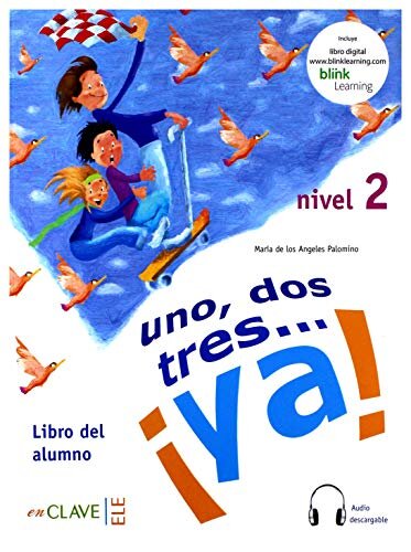 Uno, dos, tres ¡ya! 2 - Libro del alumno 2 + audio (A2)