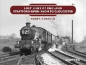 Lost Lines: Stratford-upon-Avon to Gloucester