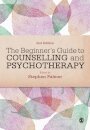 The Beginner's Guide to Counselling & Psychotherapy