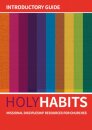 Holy Habits: Introductory Guide