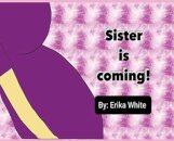 Sister is Coming!