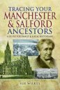 Tracing Your Manchester and Salford Ancestors